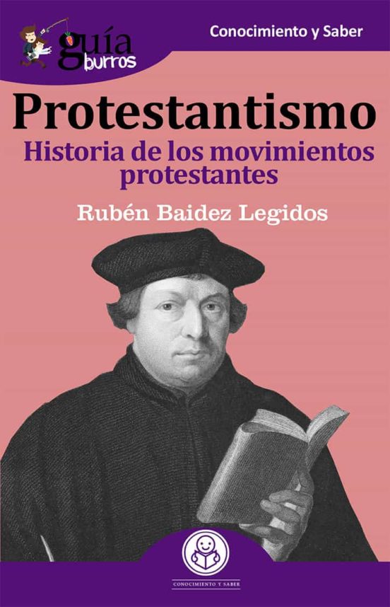 Guiaburros Protestantismo: Historia De Los Movimientos Protestantes