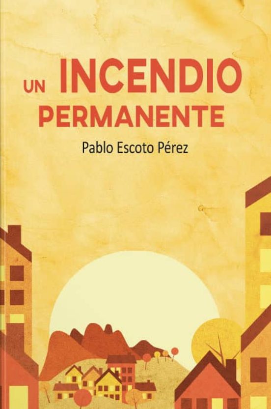 Un Incendio Permanente