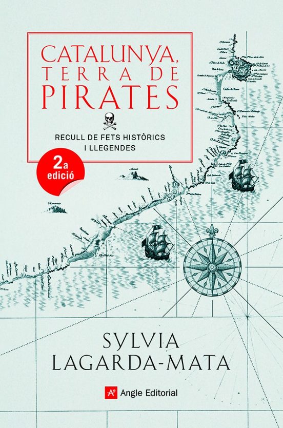 Catalunya Terra de Pirates: Recull de Fets Historics i Llegendes