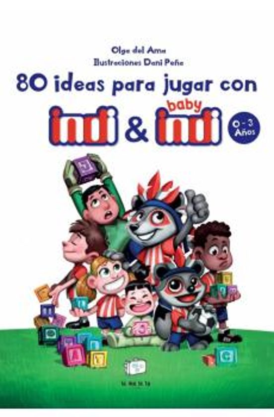 80 Ideas Para Jugar Con Indi Y Baby Indi 0-3 Años