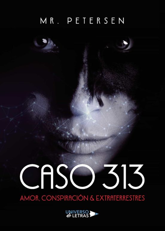 Caso 313 Amor Conspiración & Extraterrestres