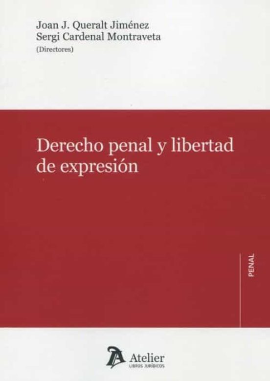 Derecho Penal Y Libertad De Expresión