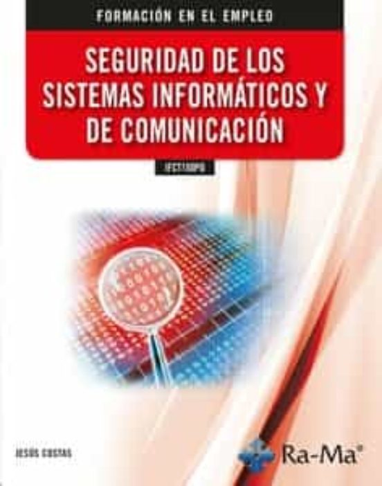 IFCT100PO Seguridad De Los Sistemas Informáticos Y De Comunicación