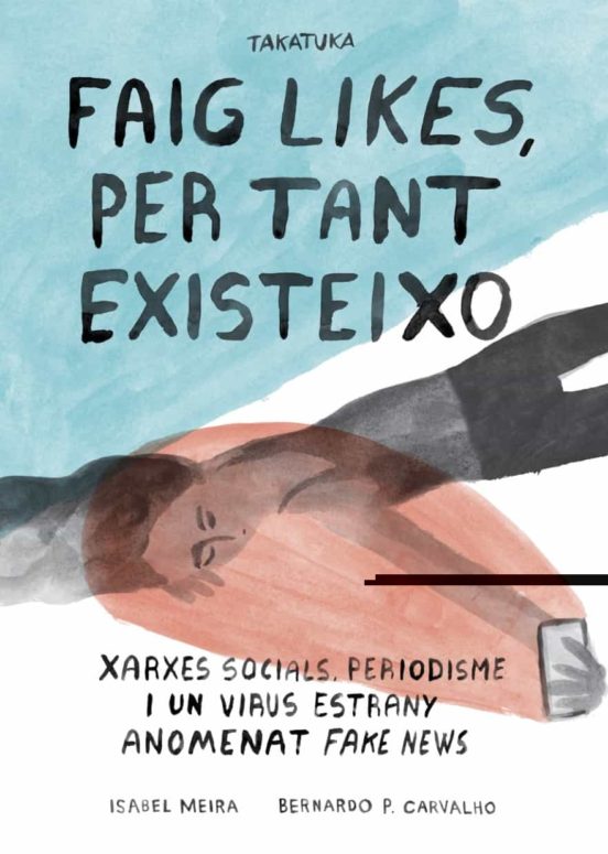 Faig Likes Per Tant Existeixo. Xarxes Social Periodisme I Un Virus Est