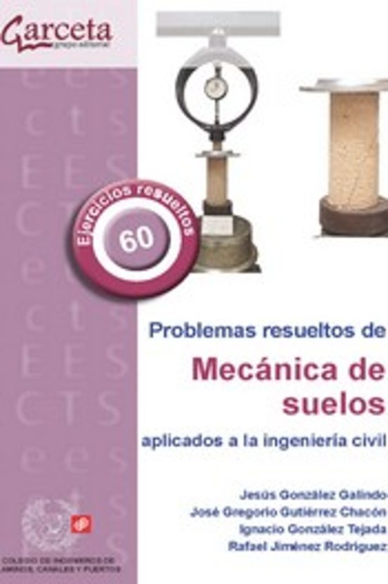 Problemas Resueltos De Mecanica De Suelos Aplicados A La Ingenieria Ci