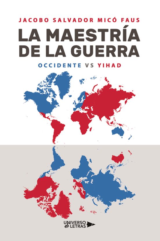 La Maestria De La Guerra: Occidente Vs Yihad
