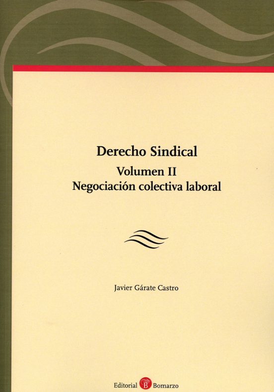 Derecho Sindical Vol. Ii 2 Vols. Negociación Colectiva