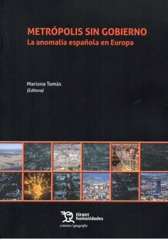 Metrópolis Sin Gobierno. La Anomalía Española En Europa