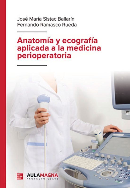 Anatomía Y Ecografía Aplicada A La Medicina Perioperatoria