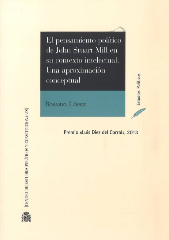 Pensamiento Politico De Joh Stuart Mill En Su Contexto Intelectua L: U