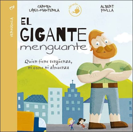 El Gigante Menguante: Quien Tiene Vergüenza Ni Come Ni Almuerza