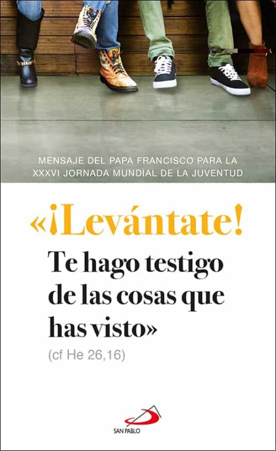 ¡levantate! Te Hago Testigo De Las Cosas Que Has Visto