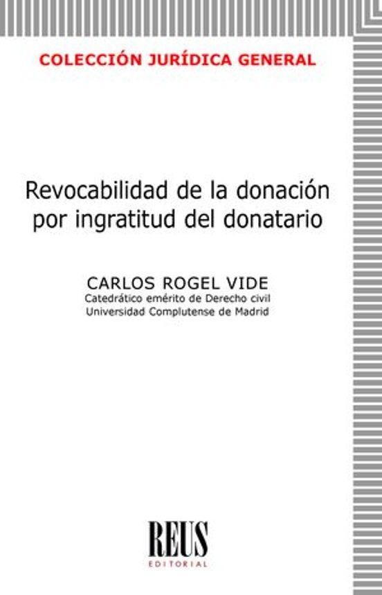 Revocabilidad De La Donación Por Ingratitud Del Donatario