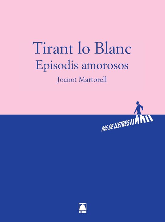 Tirant Lo Blanc. Episodis Amorosos - Pas De Lletres