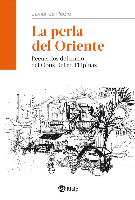 La Perla del Oriente: Recuerdos del Inicio del Opus Dei en Filipinas
