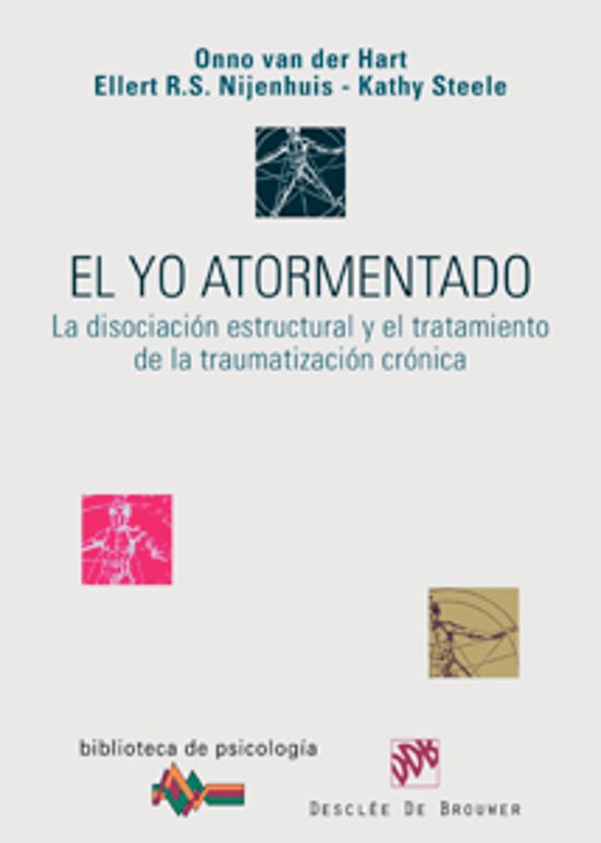 El Yo Atormentado: La Disociacion Estructural Y El Tratamiento De La T