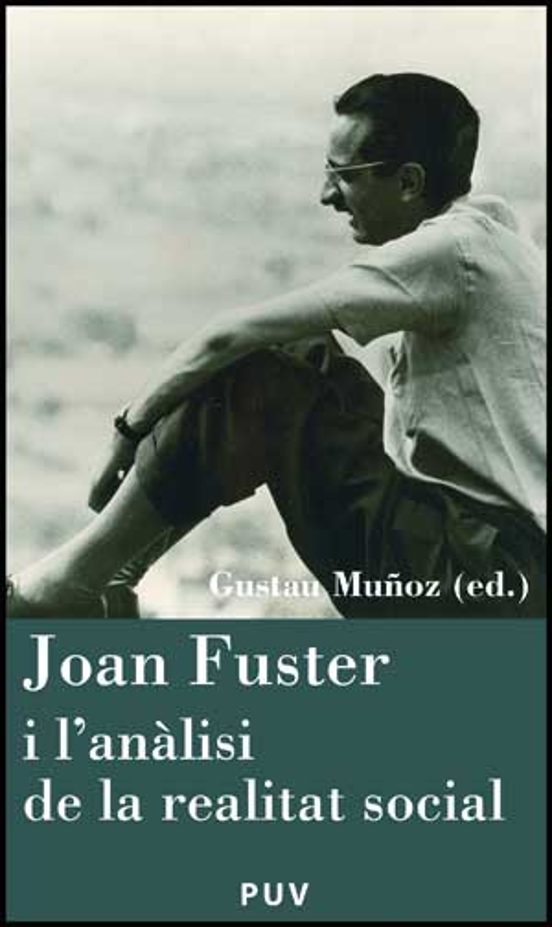 Joan Fuster I L Analisi De La Realitat Social