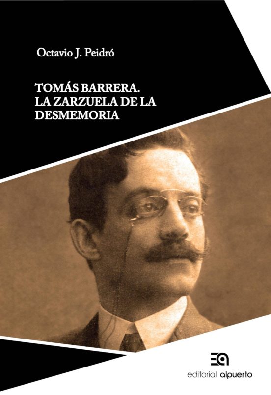 Tomas Barrera: La Zarzuela De La Desmemoria