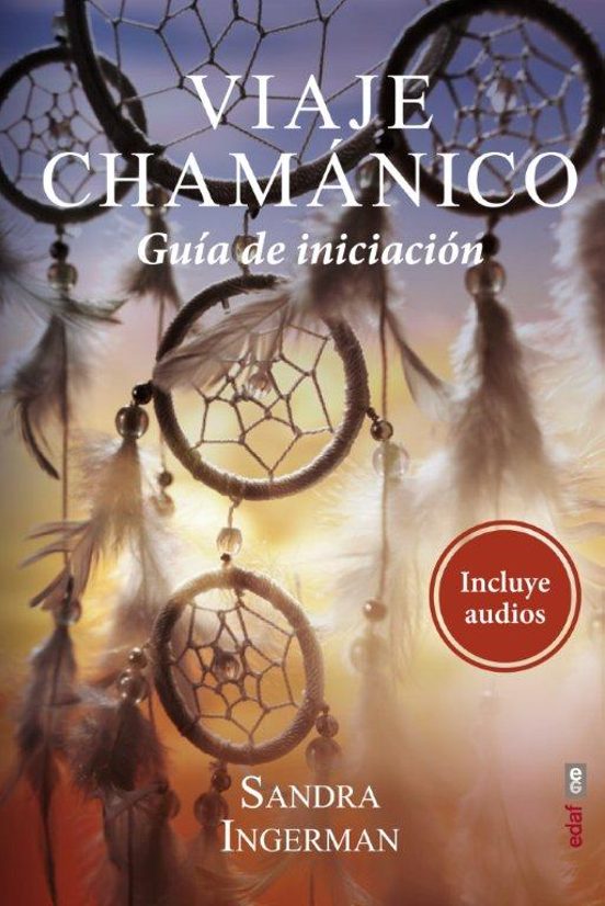 Viaje Chamanico: Guia De Iniciacion