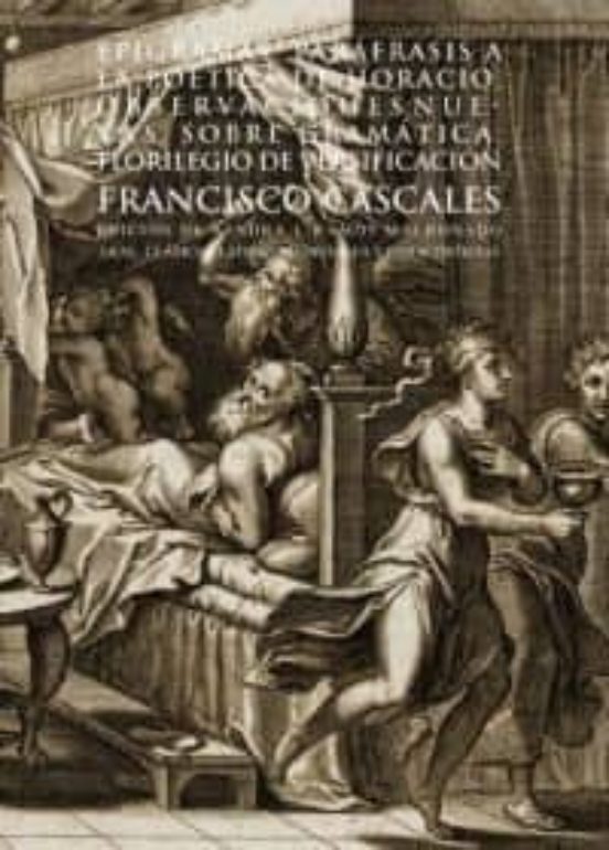 Obras: Epigramas: Parafrasis A La Poetica De Horacio: Observacion Es N