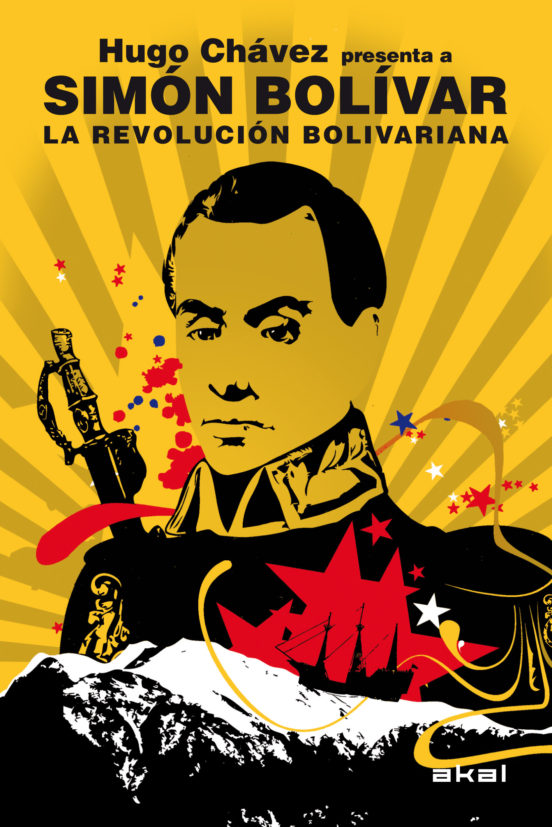La Revolucion Bolivariana: Hugo Chavez Presenta A Simon Bolivar