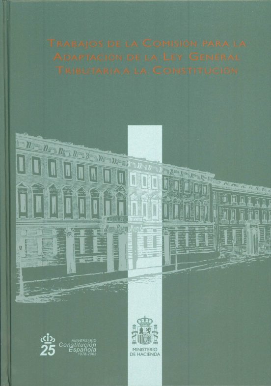 Trabajos De La Comisión Para La Adaptación De La Ley General Tributaria A La Constitución