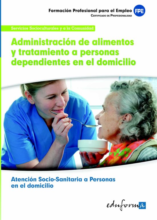 Uf0120 Administracion De Alimentos Y Tratamientos A Personas Depe Ndie