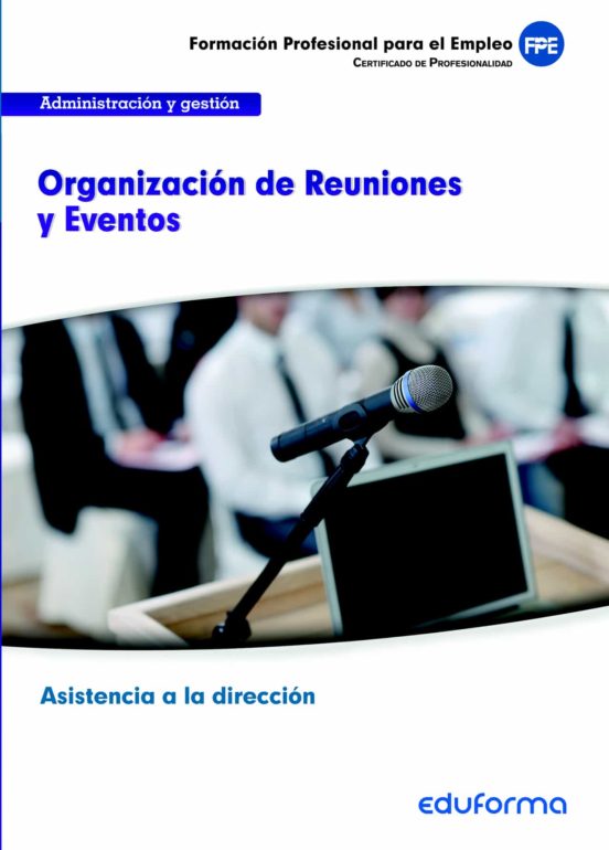 Uf0325. Organizacion De Reuniones Y Eventos. Certificado De Profesiona