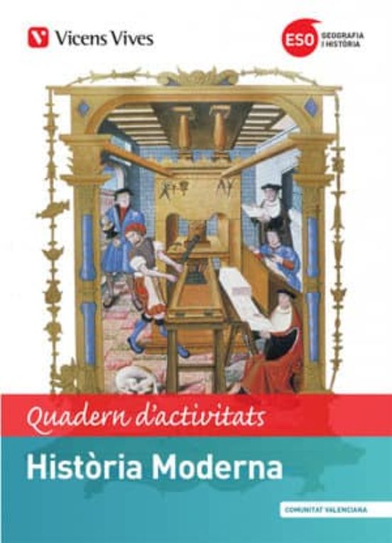 Història Moderna 3º Eso Comunitat Valenciana. Quadern D Activitats Val