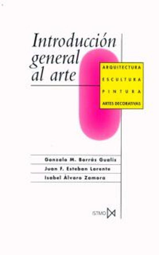 Introduccion General al Arte: Arquitectura Escultura Pintura