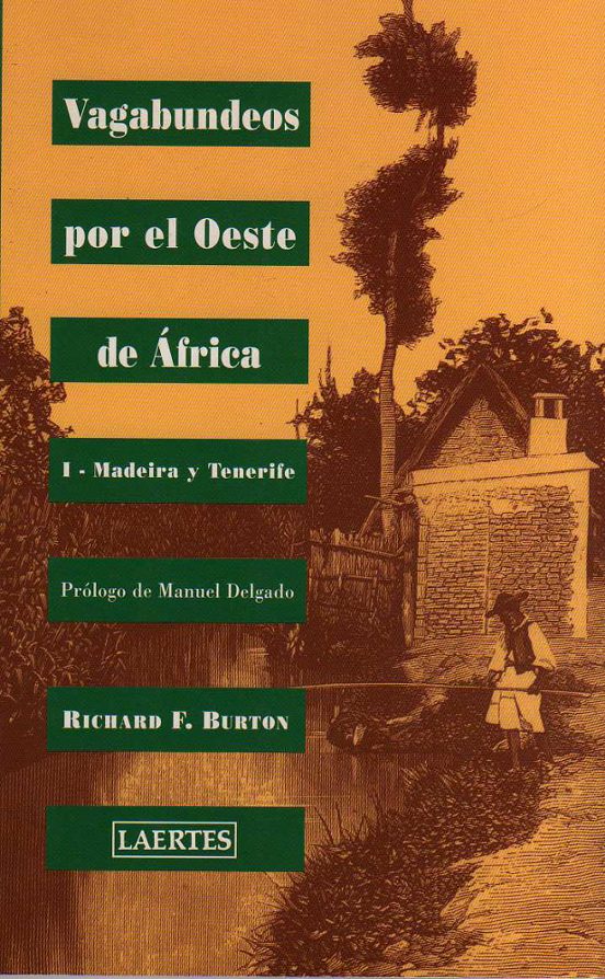 Vagabundeos Por El Oeste De Africa I: Madeira Y Tenerife