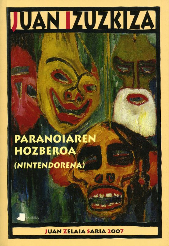 Paranaoiaren Hozberoa Juan Zelaia Saria 2007