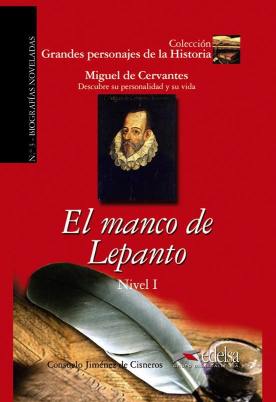 El Manco De Lepanto: Miguel De Cervantes - Descubre Su Personalid Ad Y