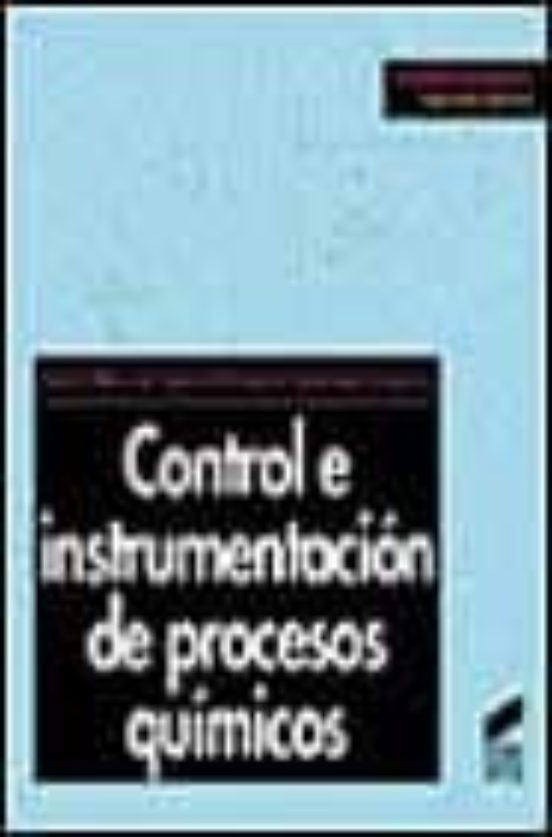 Control E Instrumentación De Procesos Químicos