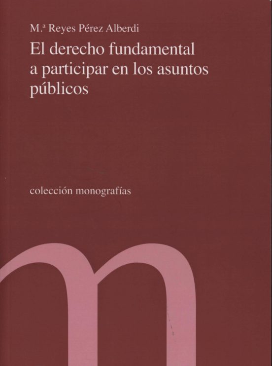 El Derecho Fundamental A Participar En Los Asuntos Publicos