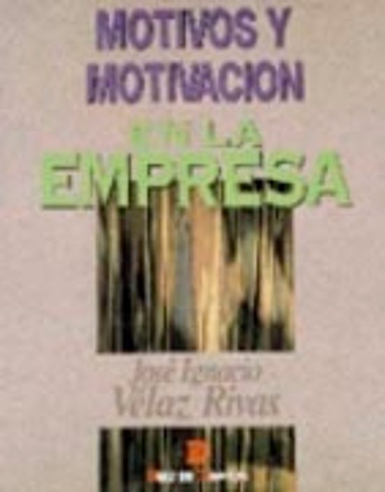 Motivos y Motivacion en la Empresa