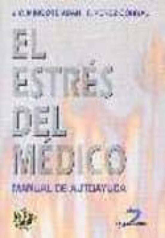 El Estres Del Medico: Manual De Autoayuda