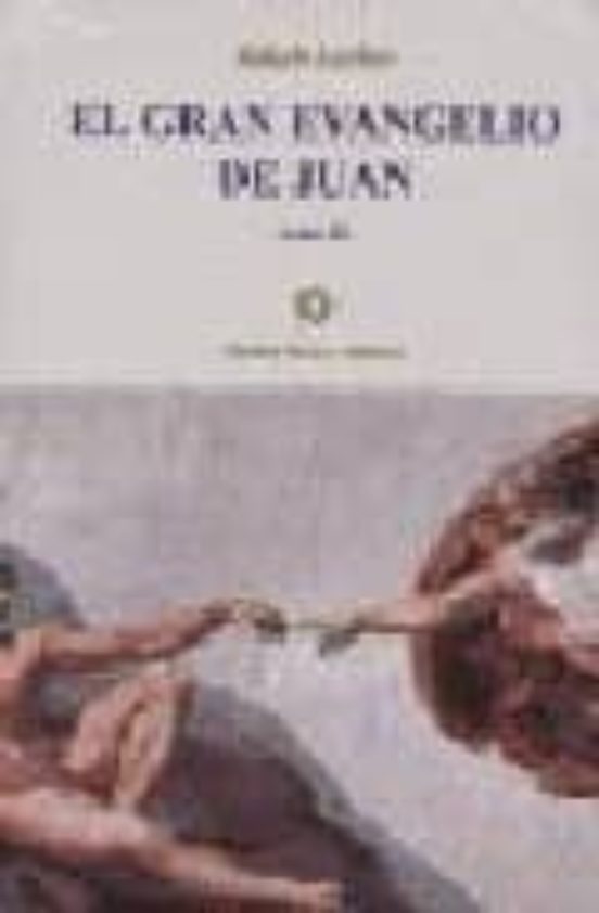 El Gran Evangelio De Juan
