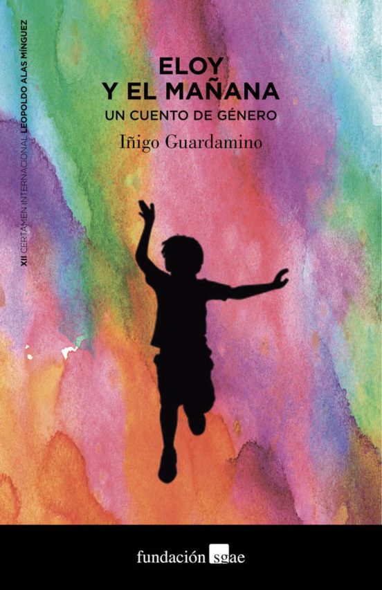 Eloy Y El Mañana: Un Cuento De Genero