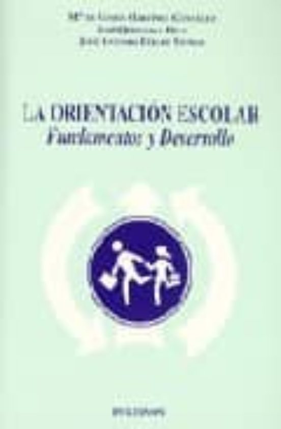 La Orientacion Escolar: Fundamentos y Desarrollo
