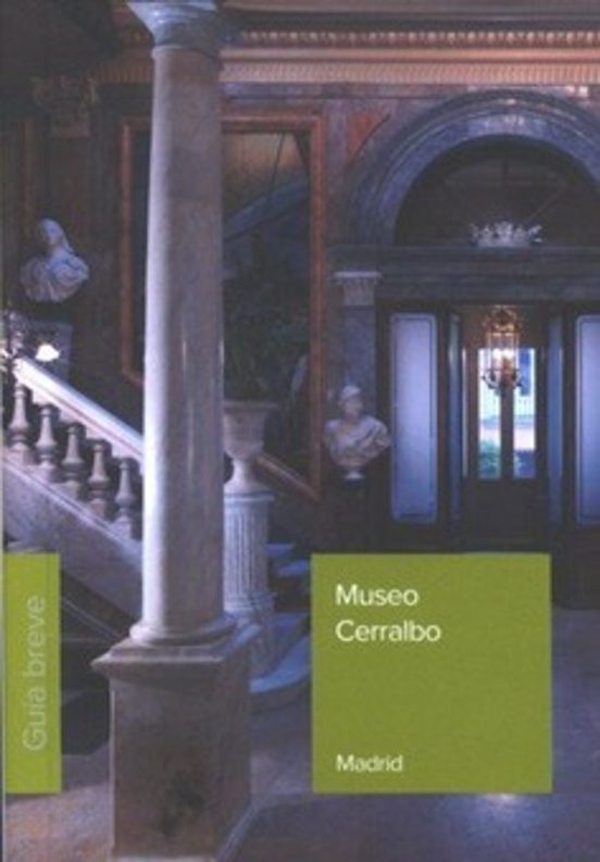 Guía Breve. Museo Cerralbo