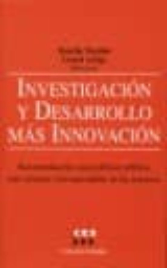 Investigacion Y Desarrollo Mas Innovacion: Recomendaciones Para P Olit