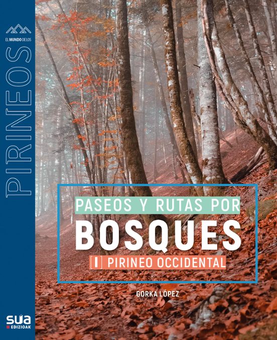 Paseos y Rutas por Bosques i. Pirineo Occidental