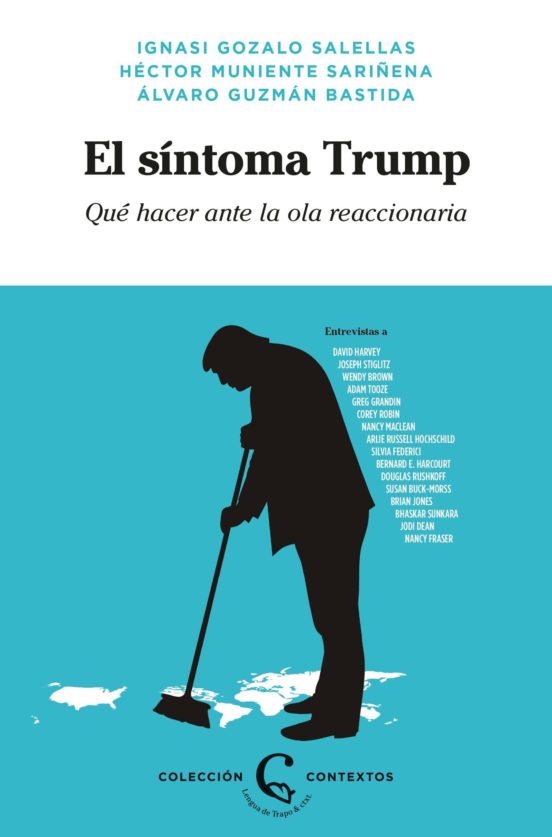 El Sintoma Trump: Que Hacer Ante La Ola Reaccionaria