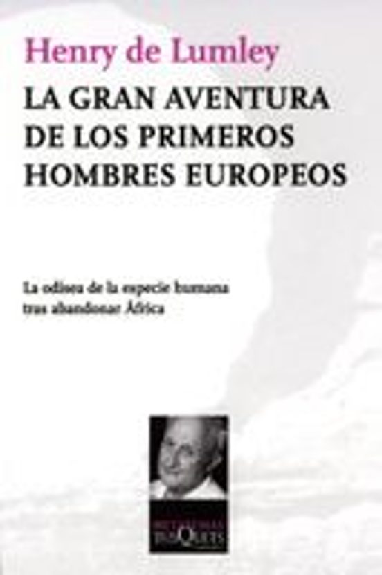 La Gran Aventura De Los Primeros Hombres Europeos: La Odisea De L A Es