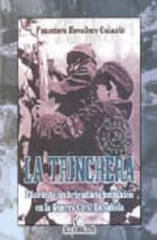 La Trinchera. Diario De Un Brigadista Británico De La Guerra Civil Española