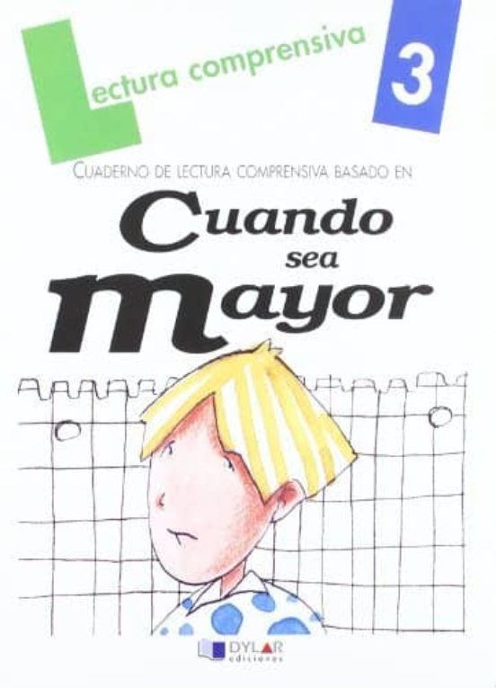 Lectura Comprensiva 3 Basado En Cuando Sea Mayor