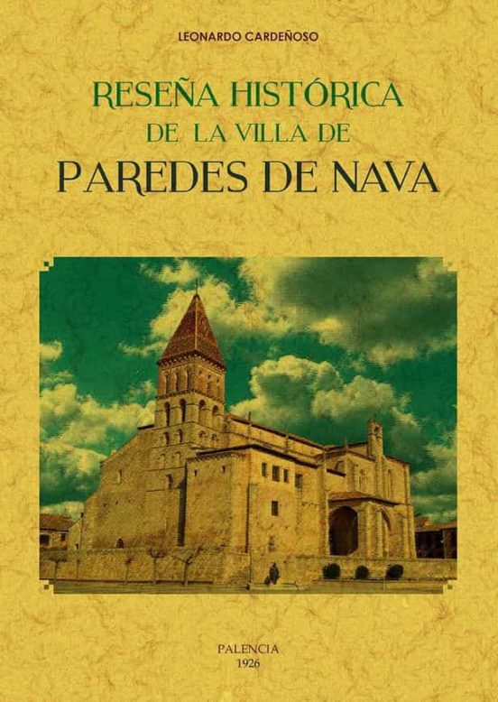 Reseña Historica De La Villa De Paredes De Nava