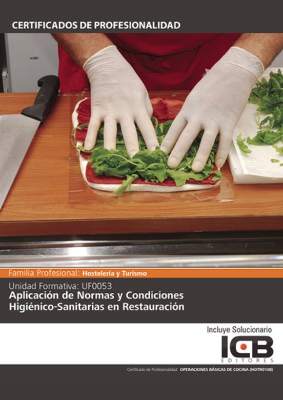 Uf0053: Aplicación De Normas Y Condiciones Higiénico-sanitarias E N Re