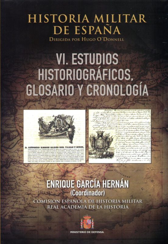 Historia Militar De España T.6: Estudios Historiograficos Glos Ario Y